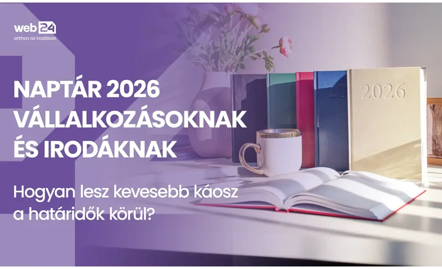 Naptár 2026 vállalkozásoknak és irodáknak – Hogyan lesz kevesebb káosz a határidők körül?